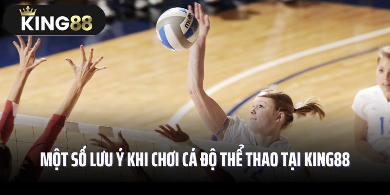 Bỏ túi một số lưu ý khi chơi cá độ thể thao tại King88