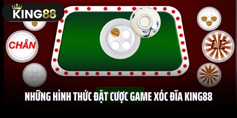 Những hình thức đặt cược game xóc đĩa King88