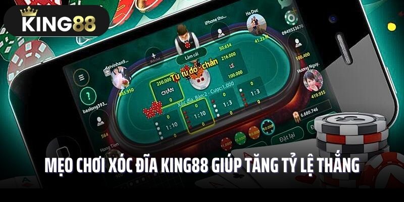 Mẹo chơi xóc đĩa King88 giúp tăng tỷ lệ thắng