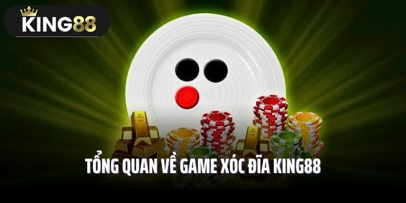 Tổng quan về game xóc đĩa King88